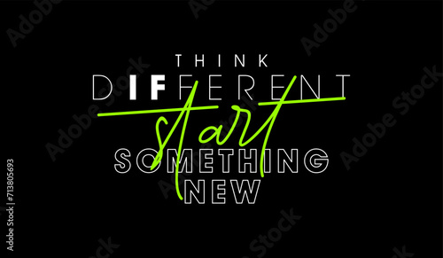 Start something new, abstract typography motivational quotes modern design slogan. Vector illustration graphics print t shirt, apparel, background, poster, banner, postcard or social media content.