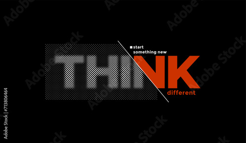 Think different, abstract typography motivational quotes modern design slogan. Vector illustration graphics for print t shirt, apparel, background, poster, banner, postcard or social media content.