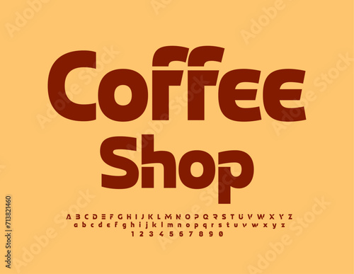Vector trendy advertisement Coffee Shop. Unique Bright Font. Modern set of Alphabet Letters, Numbers and Symbols.