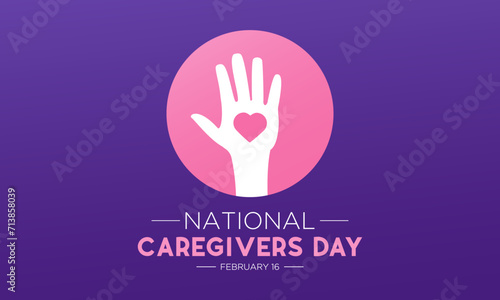 National caregivers day is observed every year on the 16th February. Health and Medical Awareness Vector template for banner, card, poster and background design. Vector illustration.