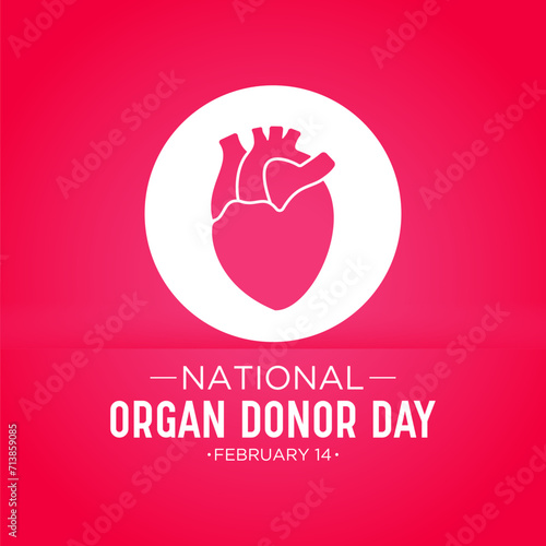 National Organ Donor Day is observed every year in February 14. National Donor Day. Health and Medical Awareness Vector template for banner, card, poster and background design. Vector illustration.