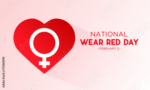 National Wear Red Day celebrated every year on February 2. Vector illustration on the theme of Wear Red Day. Vector Template for banner, greeting card, poster and background design.