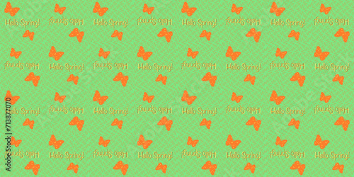 Hello spring text seamless pattern, orange butterfly on green background, template, grunge texture