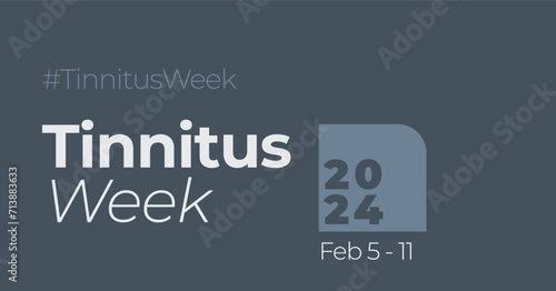 Tinnitus Week 2024 banner. Also called "ring in the ears" is an age-related hearing loss.