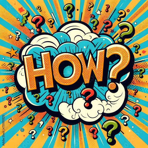 "HOW?" prominently in the center with a large question mark, all done in a bold, comic book style font against a stylized explosion background. 