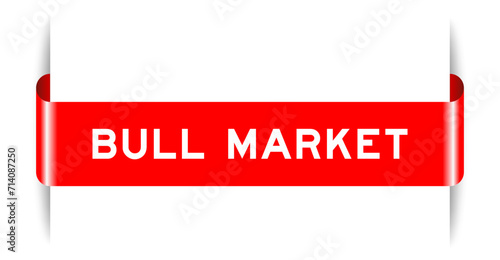 Red color inserted label banner with word bull market on white background