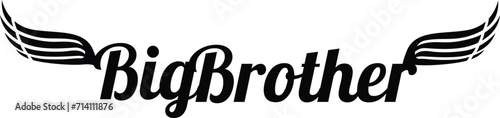 Big brother,big bro slogan illustration. Big brother design for t-shirt, greeting card, poster, etc. big Brother Vector illustration ,illustration text for clothes