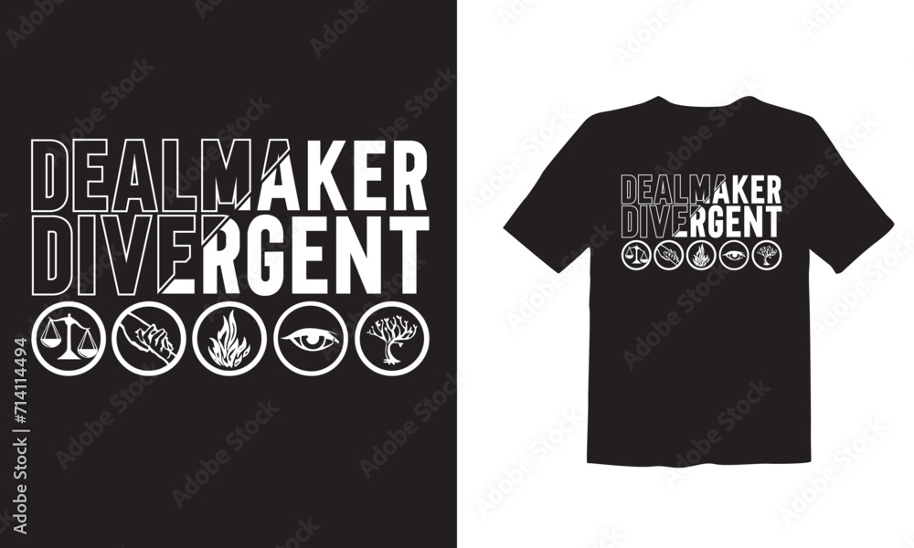 Dealmaker Divergent Typography T-shirt Design