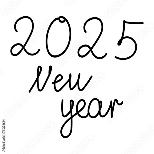 Lettering New Year 2025 Hand drawn illustration.