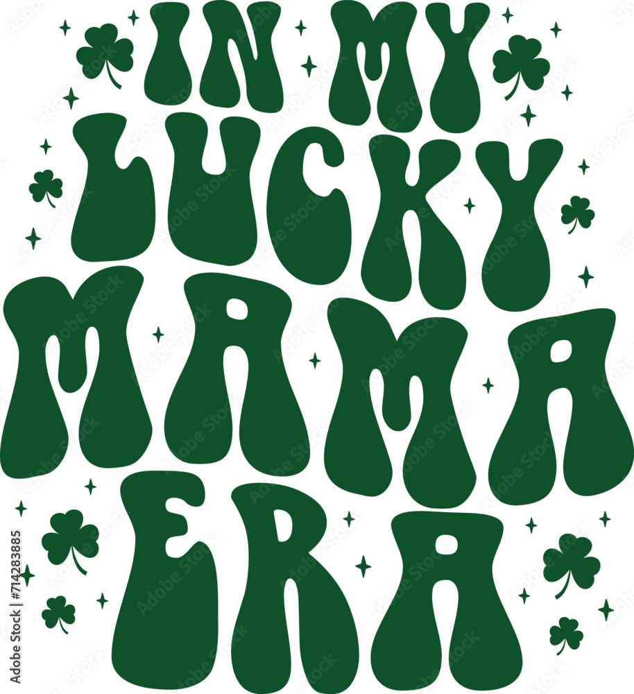 In My Lucky Mama Era St. Patrick's Day Retro Gift T-shirt