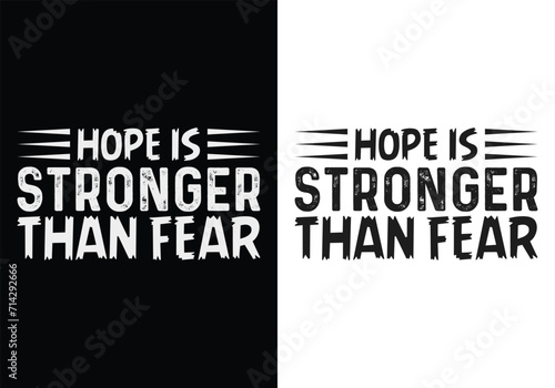 Hope is stronger than fear print ready file. World Cancer Day - February 4th: A global initiative to raise awareness about cancer, encourage its prevention, detection, and treatment.