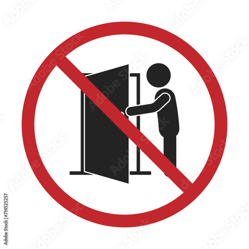 Isolated prohibition pictogram sign of do not open door, do not enter, authorized personnel only with illustration man opening door  prohibited red sign