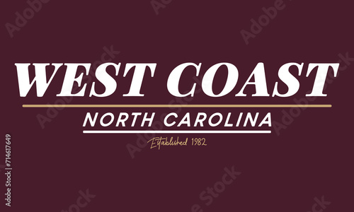 West coast north Carolina slogan print state Vintage retro varsity with college for graphic tee t shirt or sweatshirt