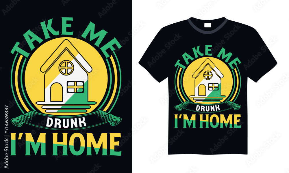 Take Me Drunk I’m Home - St. Patrick’s Day T Shirt Design, Hand lettering inspirational quotes isolated on Black background, used for prints on bags, poster, banner, flyer and mug, pillows. Take Me Drunk I’m Home - St. Patrick’s Day T Shirt Design, Hand lettering inspirational quotes isolated on Black background, used for prints on bags, poster, banner, flyer and mug, pillows.