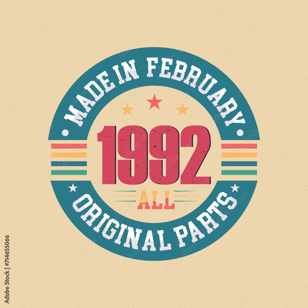 Obraz premium Made in February 1992 all original parts. Born in February 1992 retro vintage Birthday, Retro Vintage Birthday Celebration