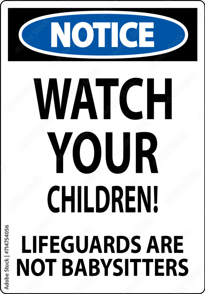 Fototapeta premium Pool Safety Sign Notice - Watch Your Children Lifeguards Are Not Babysitters