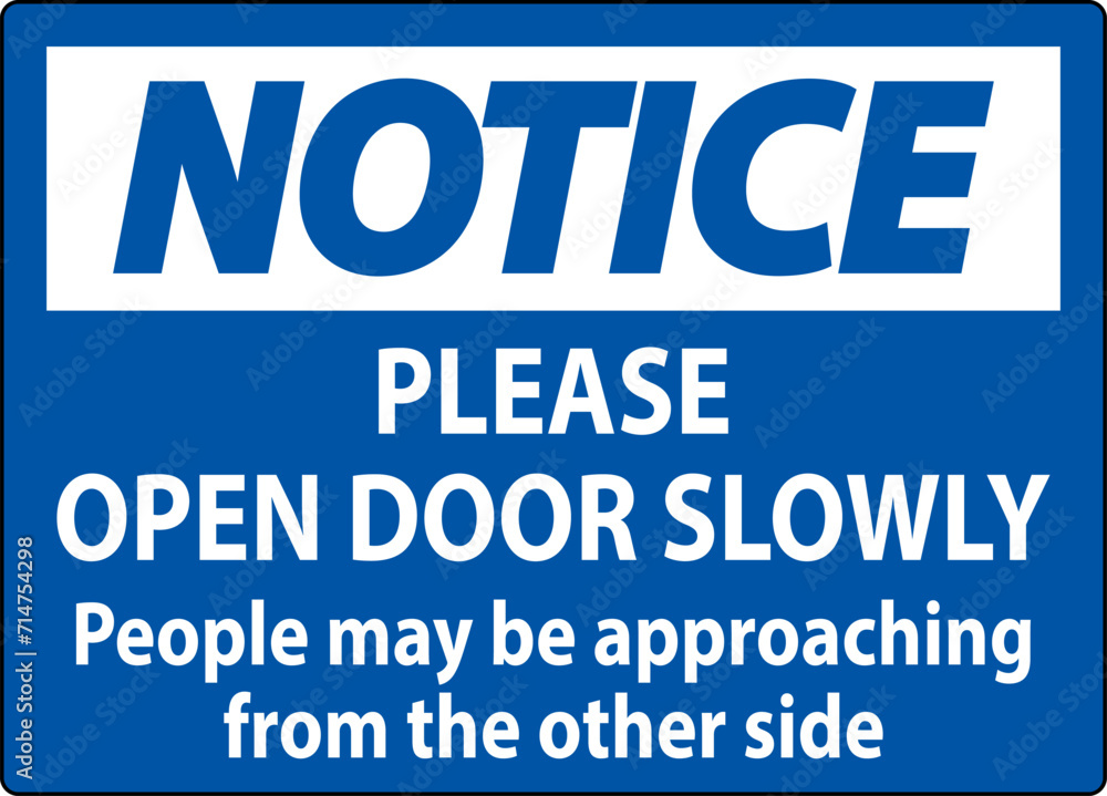 Notice Sign, Please Open Door Slowly, People May Be Approaching From The Other Side
