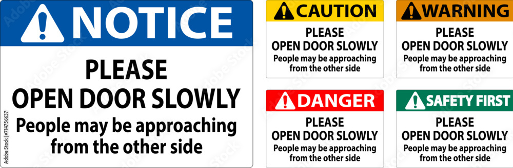 Safety First Sign: Safety First: Please Open Door Slowly, People May Be Approaching From The Other Side Safety First Sign: Safety First: Please Open Door Slowly, People May Be Approaching From The Other Side