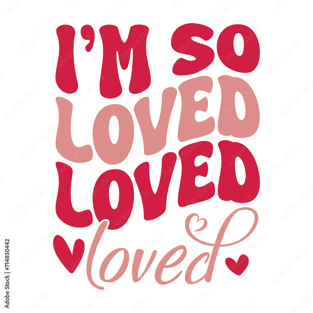 I'm So Loved Svg I'm So Loved Svg