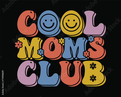 Cool moms club quote retro wavy colorful Design,Mom Cut File,Best Mom Day Design, for mom, lover,Happy Mother's Day Design,gift,Cool Moms Club Retro Design