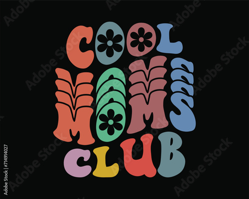 Cool Moms Club Retro Design,Cool moms club quote retro wavy colorful Design,Mom Cut File,Best Mom Day Design