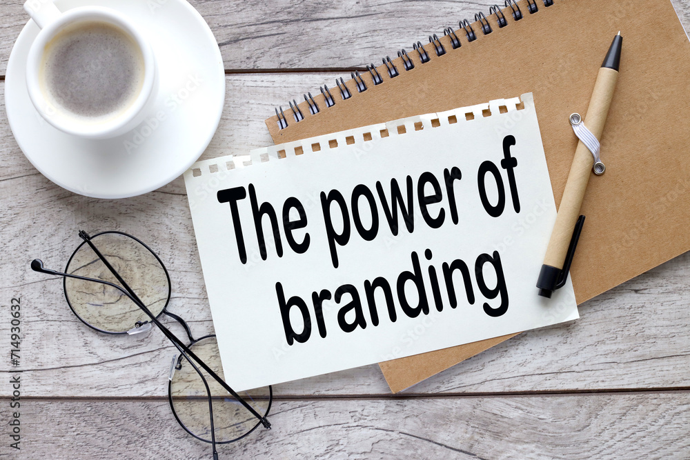 The Power of Branding notepad with pen and sheet of paper with text The Power of Branding notepad with pen and sheet of paper with text