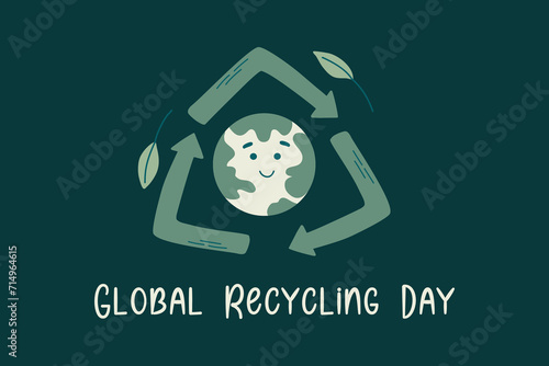 Global Recycling Day. Green background with kawaii globe and recycling symbol. Flat style vector illustration for card, banner, poster. Concept of sustainable lifestyle.


