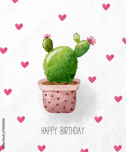 Happy birthday card. Watercolor illustration of green cactus in a pot with pink hearts around. Design concept for Valentines Day, birthday and other uses