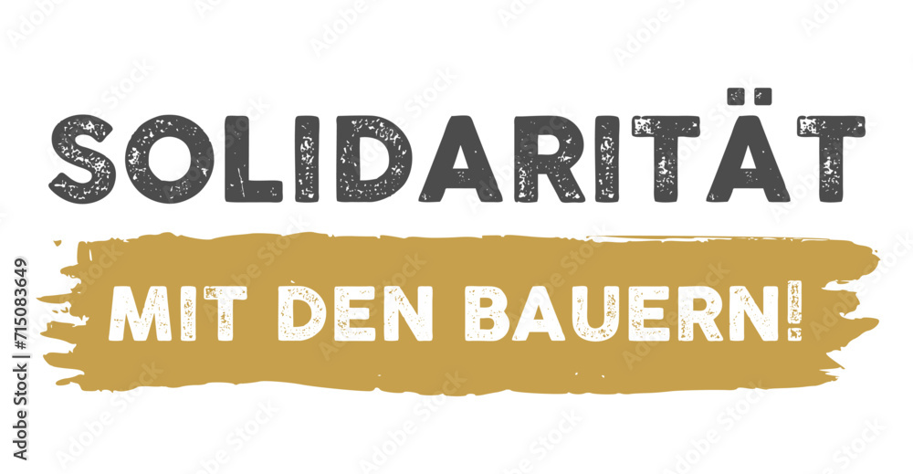 Solidarität mit den Bauern! Text, Schriftzug deutsch für Plakat, Poster, Druck
