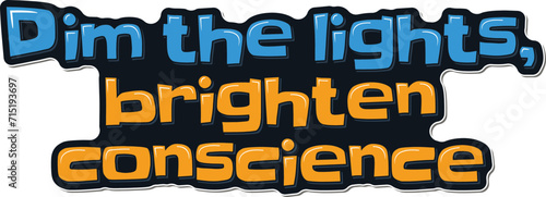 Thought-provoking vector lettering encouraging self-awareness and action during Earth Hour