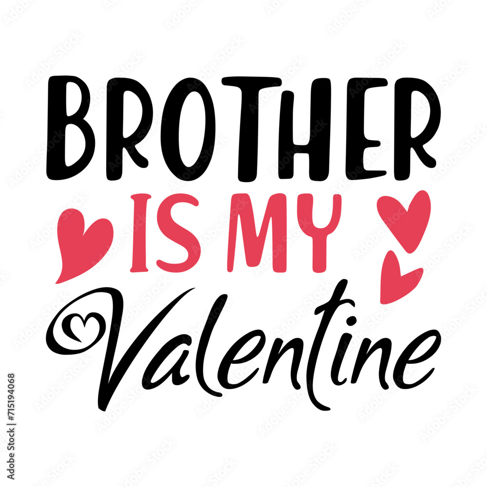 Brother Are My Valentine