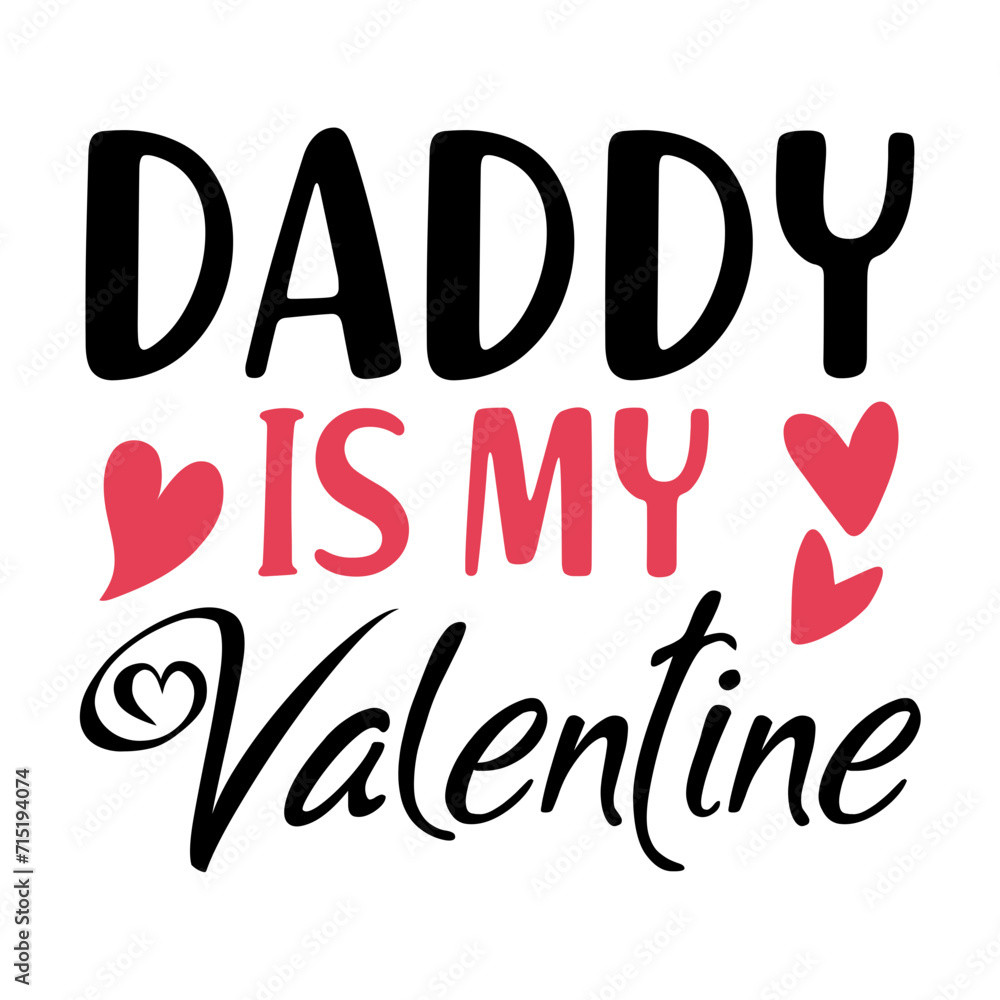 Daddy Are My Valentine Daddy Are My Valentine
