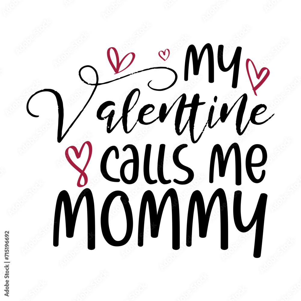 My Valentine Calls Me Mommy