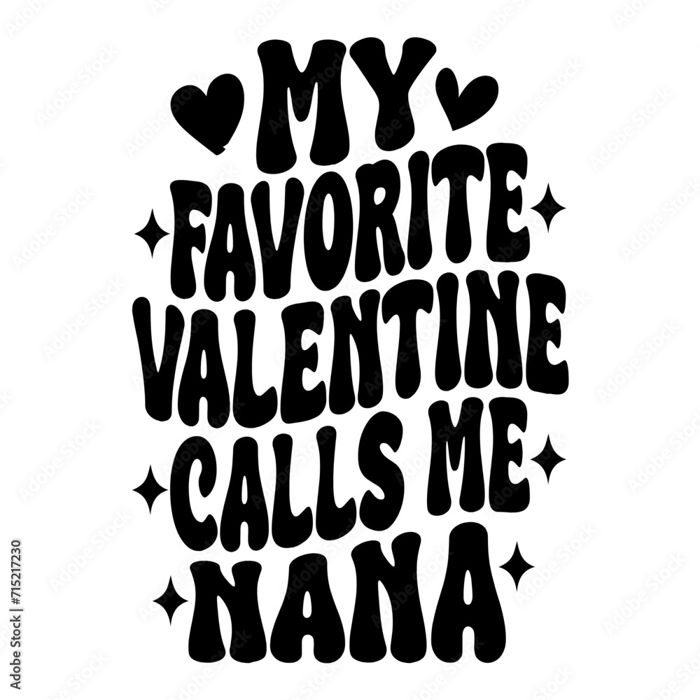 My Favorite Valentine Calls Me Nana