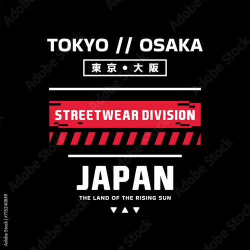 Osaka Tokyo Japan vintage t-shirt streetwear. Typography slogan tshirt design with kanji in japanese translation : Tokyo Osaka. Vector illustration.