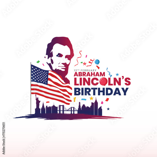 Lincoln's birthday. February 12. Holiday ideas. Template for background, banner, card, poster National holiday in the USA. One of its most popular celebrations is the President's birthday of the USA