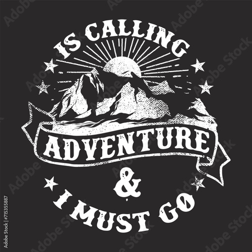 Mountain Majesty - Adventure Awaits T shirt design