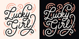 Lucky girl syndrome lettering. Manifestation quotes for luck. I am abundant aesthetic typographic pink and black poster. Manifesting affirmations money prosperity text t-shirt design and print vector.