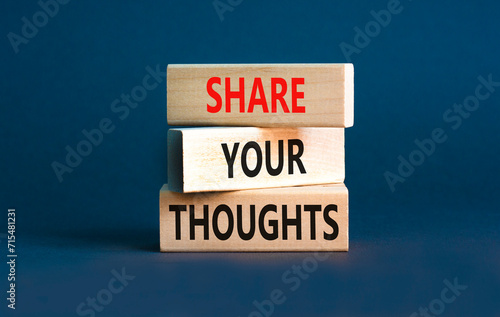 Share your thoughts symbol. Concept words Share your thoughts on beautiful wooden blocks. Beautiful grey table grey background. Business share your thoughts concept. Copy space. © Dzmitry