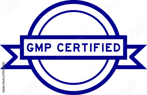 Vintage blue color round label banner with word GMP (Good manufacturing practice) certified on white background