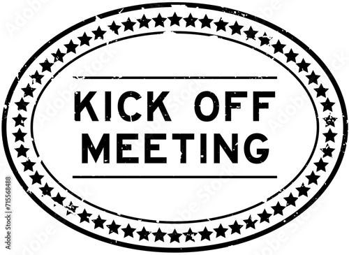Grunge black kick off meeting word oval seal stamp on white background