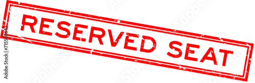 Grunge red reserved seat word square rubber seal stamp on white bacckground