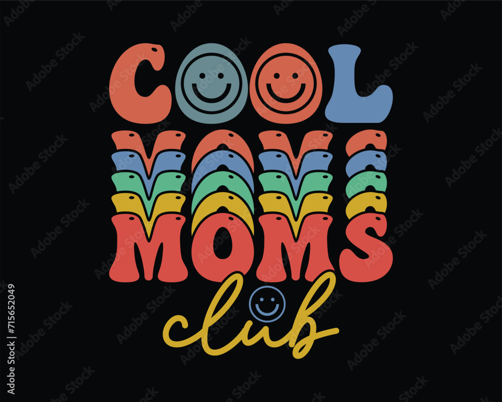Cool Moms Club Retro Design,Cool moms club quote retro wavy colorful Design,Mom Cut File,Happy Mother's Day Design,Best Mom Day Design,gift, lover
