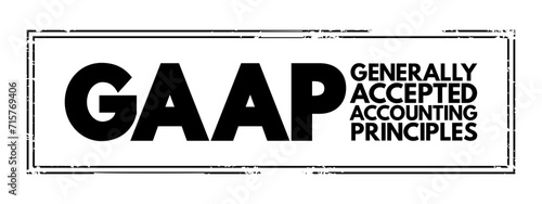 GAAP - Generally Accepted Accounting Principles is a set of accounting principles, standards, and procedures issued by the Financial Accounting Standards Board, acronym text concept stamp