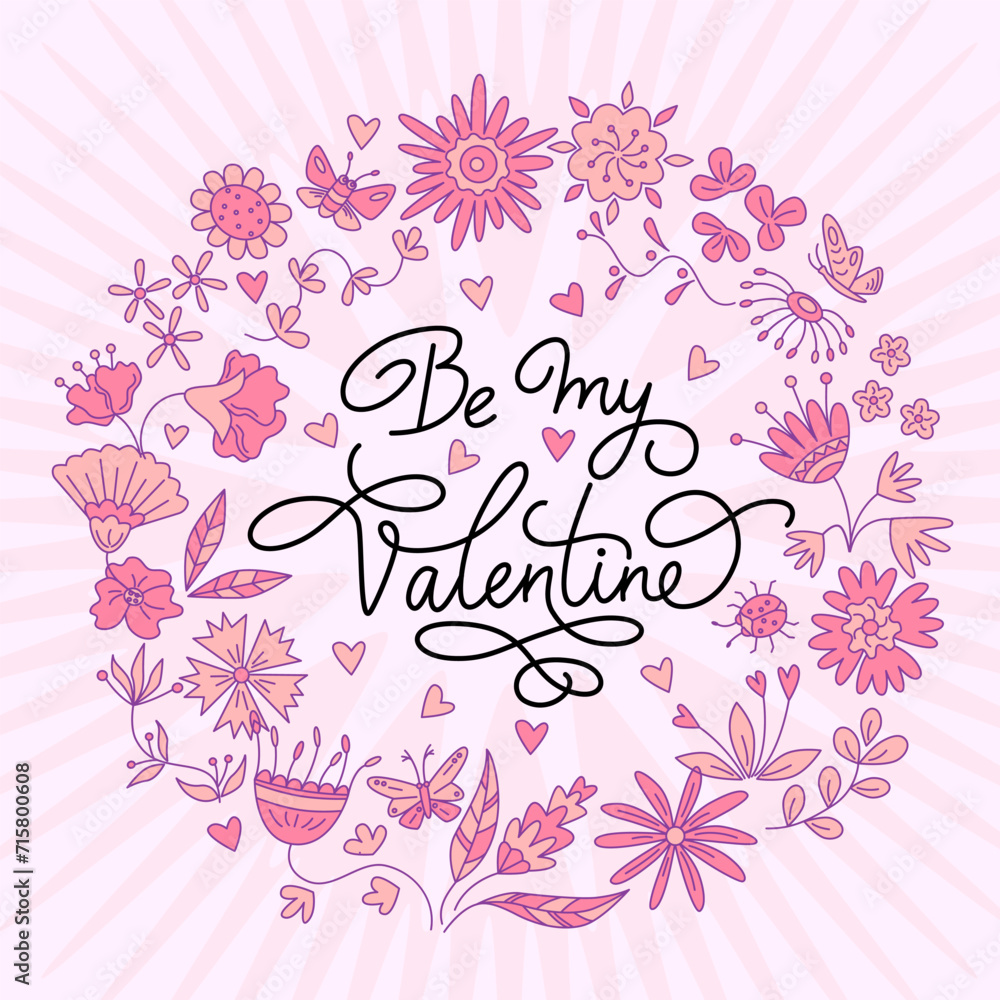 Greeting card for Valentines day with a floral design elements and lettering in the round frame. Vector color illustration in doodle style.