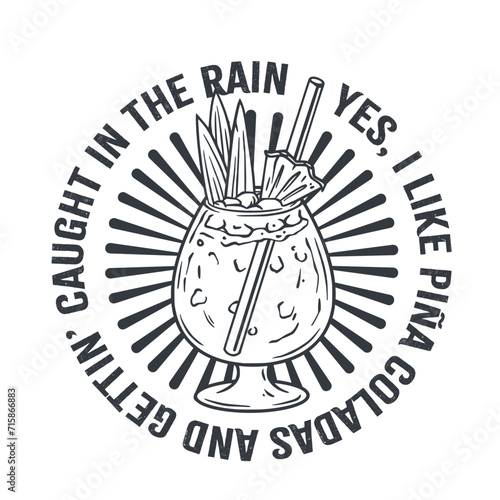Pina Colada cocktail tee print vector with leaves and slice of pineapple for cocktail bar or drink summer party. Pina alcohol cocktail lettering with rum for beach bar and cafe menu