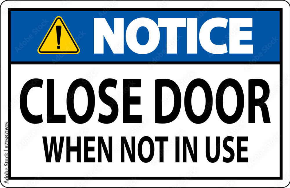 Notice Sign Close Door When Not In Use