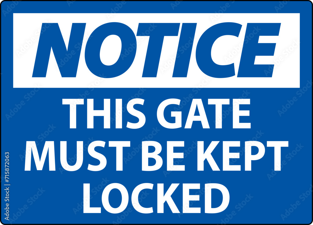 Notice Sign, Gate Must Be Kept Locked