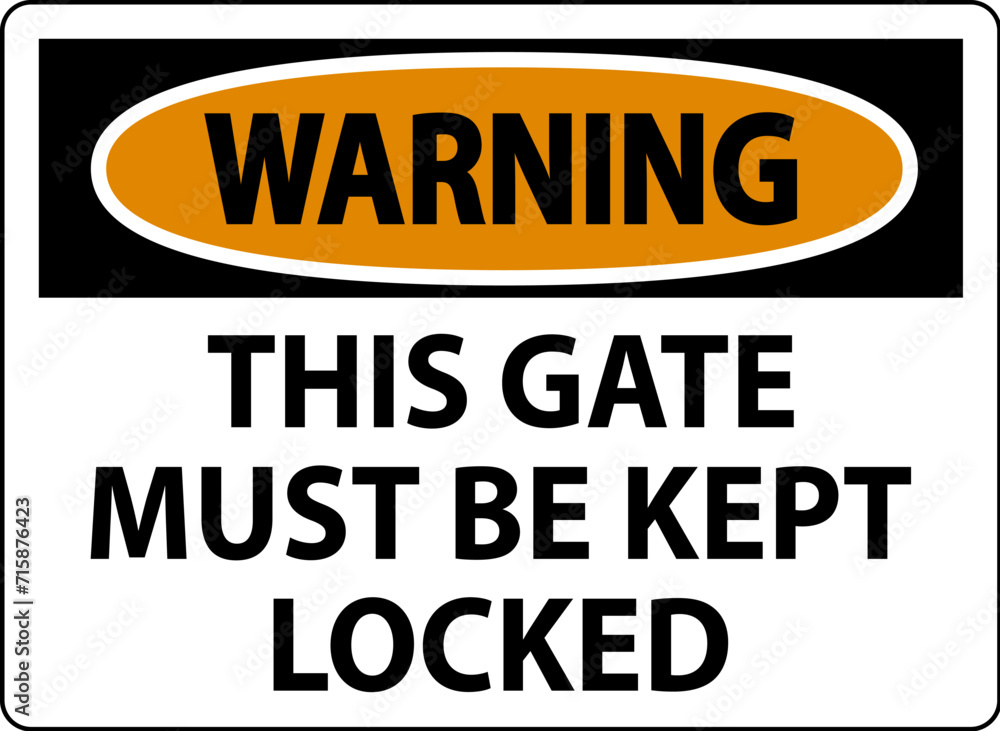 Warning Sign, Gate Must Be Kept Locked