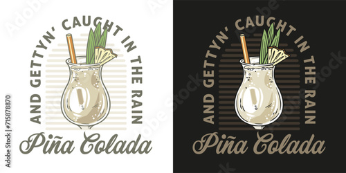 Pina Colada cocktail tee print vector with leaves and slice of pineapple for cocktail bar or drink summer party. Pina alcohol cocktail lettering with rum for beach bar and cafe menu